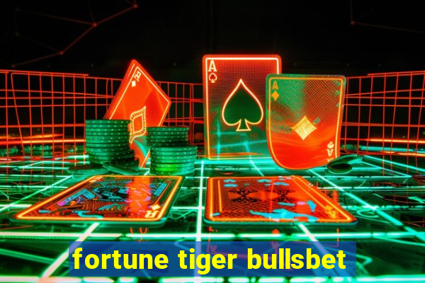 fortune tiger bullsbet